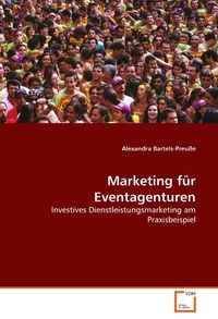 Produktbild: Bartels-Preu&szlig;e Alexandra: Marketing f&uuml;r Eventagenturen