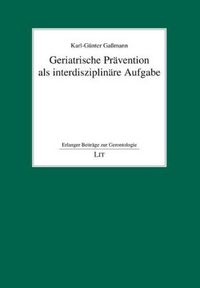 Produktbild: Geriatrische Pr&auml;vention als interdisziplin&auml;re Aufgabe