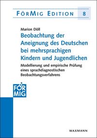 Produktbild: Beobachtung der Aneignung des Deutschen bei mehrsprachigen Kindern und Jugendlichen