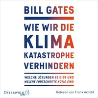 Bild vom Artikel Wie wir die Klimakatastrophe verhindern vom Autor Bill Gates