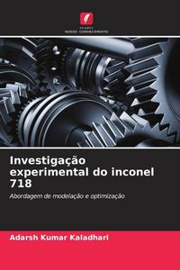 Produktbild: Investiga&ccedil;&atilde;o experimental do inconel 718