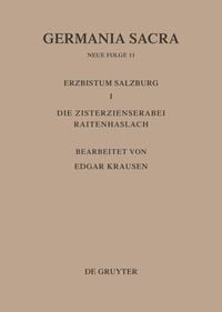 Produktbild: Die Bist&uuml;mer der Kirchenprovinz Salzburg. Das Erzbistum Salzburg I. Die Zisterzienserabtei Raitenhaslach