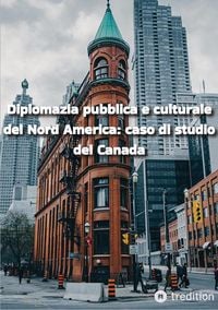 Produktbild: Diplomazia pubblica e culturale del Nord America: caso di studio del Canada