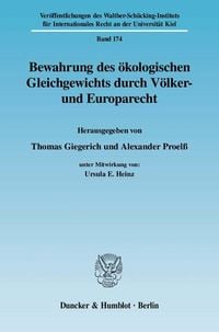 Produktbild: Bewahrung des &ouml;kologischen Gleichgewichts durch V&ouml;lker- und Europarecht.