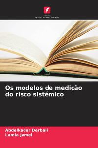 Produktbild: Os modelos de medi&ccedil;&atilde;o do risco sist&eacute;mico