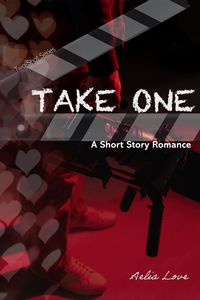 Produktbild: Take One A Short-Story Romance (One-Shot Series)