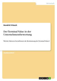 Produktbild: Der Terminal Value in der Unternehmensbewertung