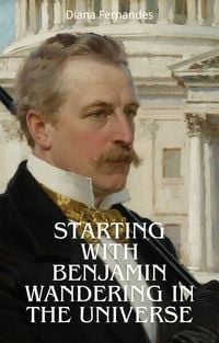 Produktbild: Starting With Benjamin Wandering in the Universe