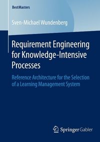 Produktbild: Requirement Engineering for Knowledge-Intensive Processes