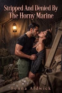 Produktbild: Stripped And Denied By The Horny Marine