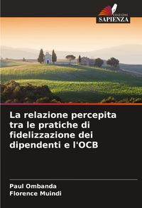Produktbild: La relazione percepita tra le pratiche di fidelizzazione dei dipendenti e l'OCB