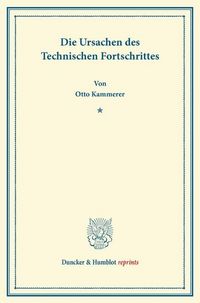 Produktbild: Die Ursachen des Technischen Fortschrittes.