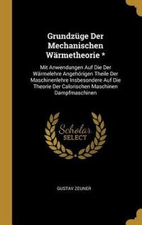 Produktbild: Grundz&uuml;ge Der Mechanischen W&auml;rmetheorie *
