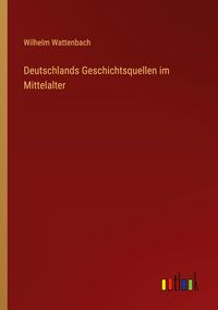 Produktbild: Deutschlands Geschichtsquellen im Mittelalter
