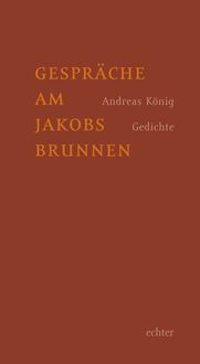 Bild vom Artikel Gespräche am Jakobsbrunnen vom Autor Andreas König