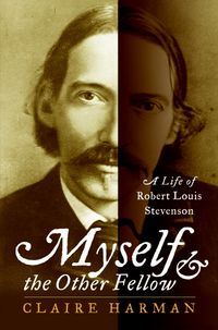 Produktbild: Myself and the Other Fellow: A Life of Robert Louis Stevenson