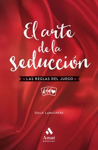 Produktbild: El arte de la seducci&oacute;n : las reglas del juego