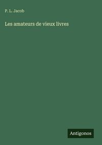 Produktbild: Les amateurs de vieux livres