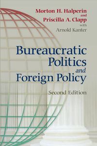 Produktbild: Bureaucratic Politics and Foreign Policy