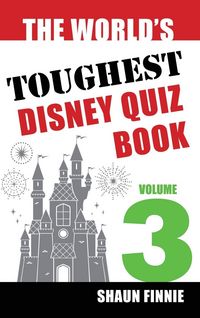Produktbild: The World's Toughest Disney Quiz Book