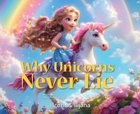 Produktbild: Why Unicorns Never Lie