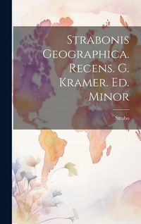 Produktbild: Strabonis Geographica. Recens. G. Kramer. Ed. Minor