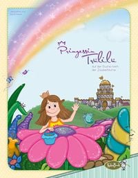 Produktbild: Prinzessin Tr&uuml;lil&uuml; auf der Suche nach der Zauberblume
