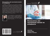 Produktbild: Biomec&aacute;nica del movimiento dental en ortodoncia
