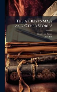 Produktbild: The Atheist's Mass and Other Stories