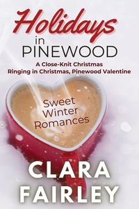 Produktbild: Holidays in Pinewood: Sweet Winter Romances (Pinewood Station Sweet Holiday Romance, #6.5)