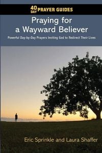 Produktbild: 40 Day Prayer Guides - Praying for a Wayward Believer