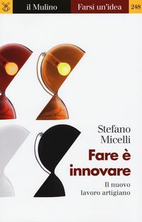Produktbild: Fare &egrave; innovare. Il nuovo lavoro artigiano