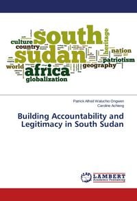 Produktbild: Building Accountability and Legitimacy in South Sudan