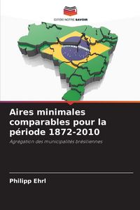 Produktbild: Aires minimales comparables pour la p&eacute;riode 1872-2010