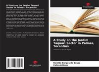 Produktbild: A Study on the Jardim Taquari Sector in Palmas, Tocantins