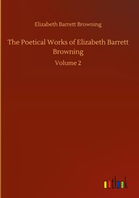 Produktbild: The Poetical Works of Elizabeth Barrett Browning