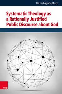 Produktbild: Systematic Theology as a Rationally Justified Public Discourse about God
