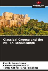 Produktbild: Classical Greece and the Italian Renaissance