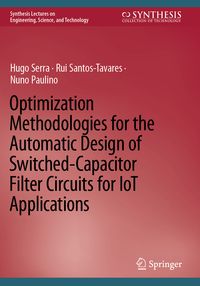 Produktbild: Optimization Methodologies for the Automatic Design of Switched-Capacitor Filter Circuits for IoT Applications