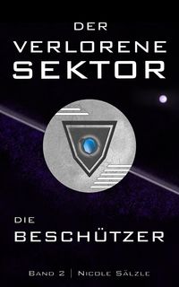 Produktbild: Der Verlorene Sektor: Die Besch&uuml;tzer