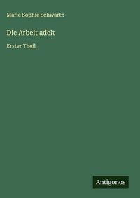 Produktbild: Die Arbeit adelt