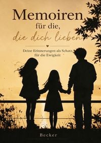 Produktbild: Memoiren f&uuml;r die, die dich lieben