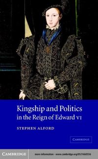Produktbild: Kingship and Politics in the Reign of Edward VI