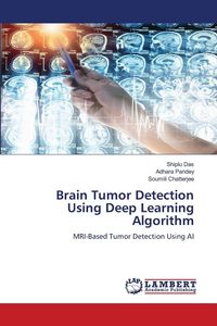 Produktbild: Brain Tumor Detection Using Deep Learning Algorithm