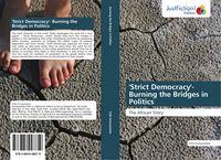 Produktbild: 'Strict Democracy'- Burning the Bridges in Politics