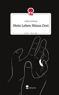 Produktbild: Mein Leben Minus Drei. Life is a Story - story.one