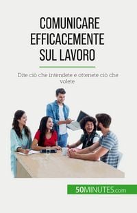 Produktbild: Comunicare efficacemente sul lavoro