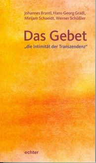 Produktbild: Das Gebet - "die Intimit&auml;t der Transzendenz"