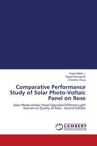 Produktbild: Comparative Performance Study of Solar Photo-Voltaic Panel on Rose