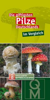 Produktbild: Die giftigsten Pilze Deutschlands im Vergleich